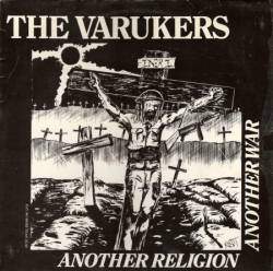 Varukers : Another Religion Another War